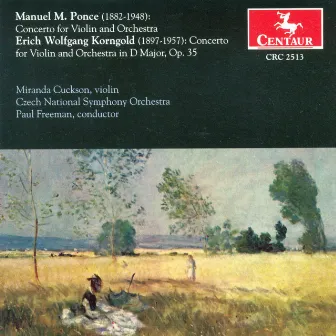 Ponce, M.M.: Violin Concerto / Korngold, E.W.: Violin Concerto, Op. 35 by Miranda Cuckson