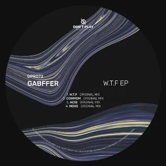 W.T.F EP by GABFFER