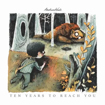 Ten Years To Reach You by Andrew Wade