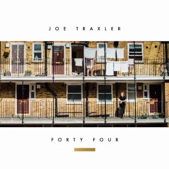 Forty Four by Joe Traxler