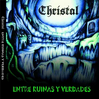 Entre Ruinas y Verdades by Christal