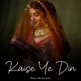 Kaise Ye Din by Mariata Surin