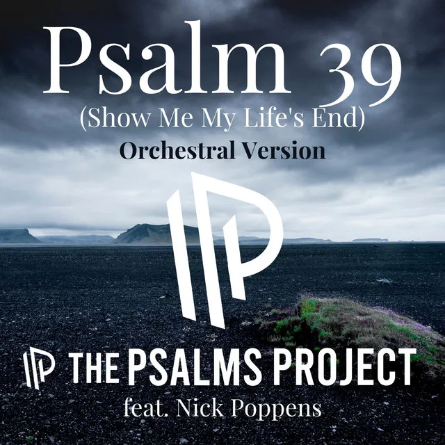 Psalm 39 (Show Me My Life's End) - Orchestral Version