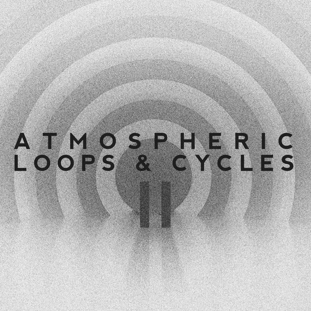 Atmospheric Loops & Cycles Vol. II