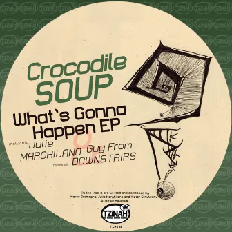 What's Gonna Happen EP by Crocodile Soup