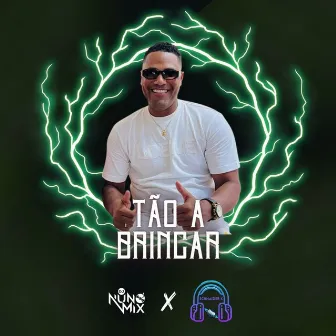 Tão a Brincar by Deejay Nuno Mix