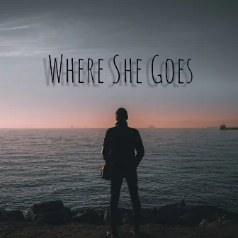 Where She Goes by Gonza Macca