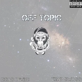 Off Topic by Issac James