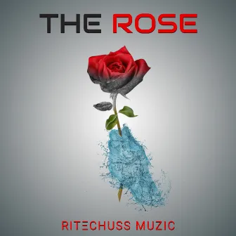 The Rose by Ritechuss Muzic