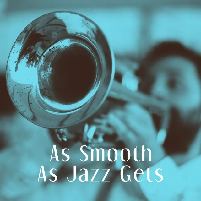 As Smooth As Jazz Gets