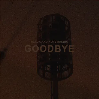 GOODBYE by NotSmoking