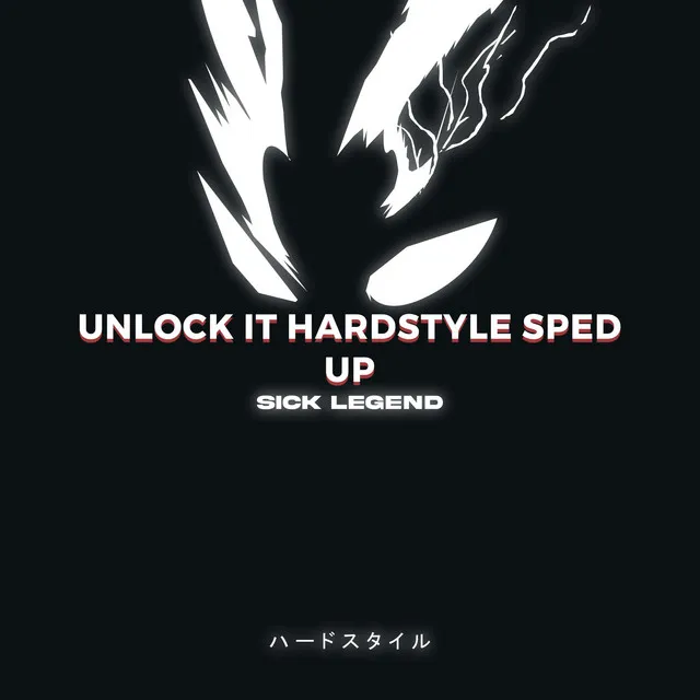 UNLOCK IT HARDSTYLE SPED UP