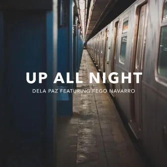 Up All Night by Dela Paz