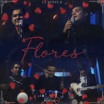 Flores by Grupo Nueva R