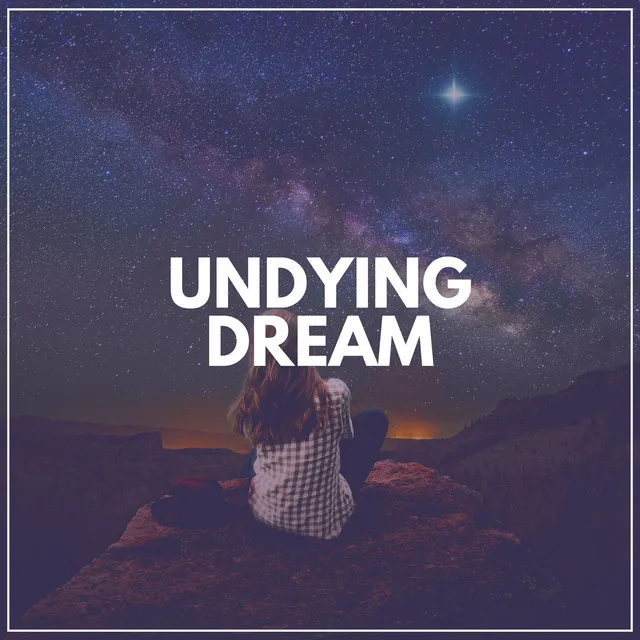 Undying Dream