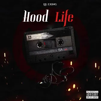 Hood Life by Lil Exing