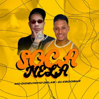 SOCA NELA by Mc Dioguinho Delas