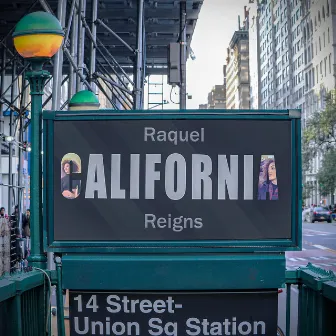 California by Raquel Reigns