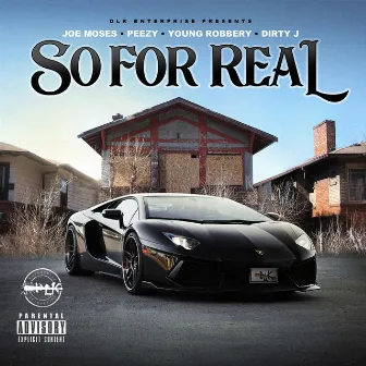 So for Real (feat. Dirty J) by Young Robbery