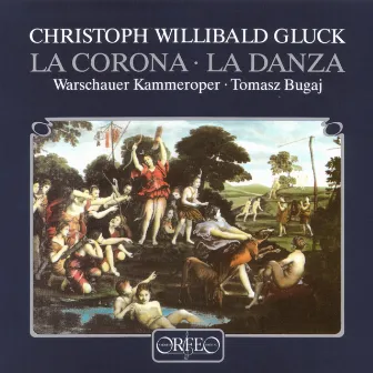 Gluck: La corona & La danza by Sinfonietta Warszawskiej Opery Kameralnej