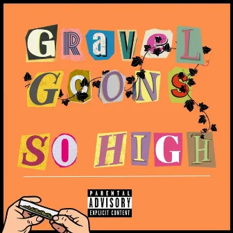 So High by Gravel Goons