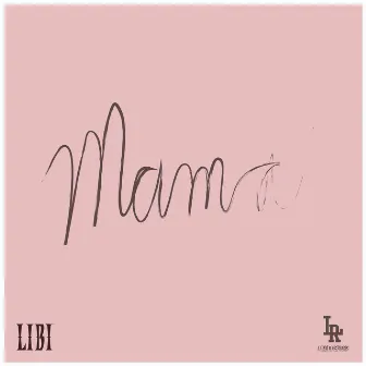 Mama by Libi