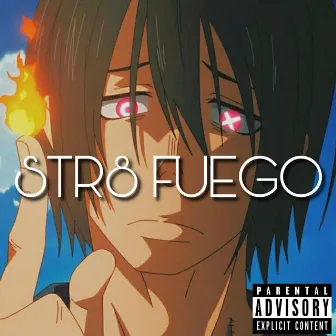 STR8 FUEGO by WestVibes