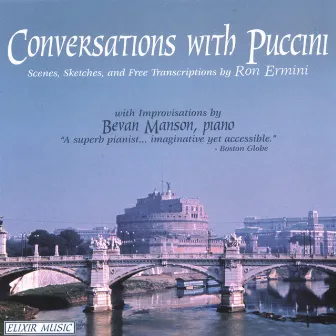 Conversations with Puccini - by Ron Ermini by Bevan Manson