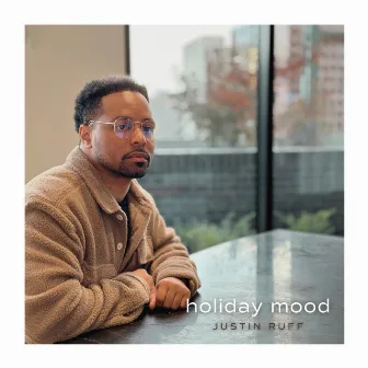 Holiday Mood by Justin Ruff