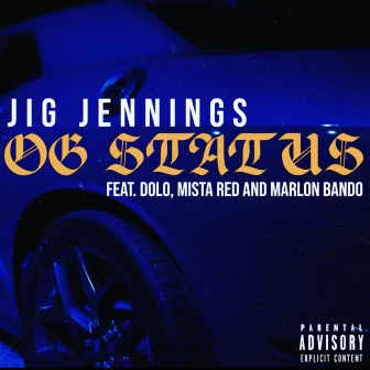 OG Status by Jig Jennings