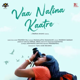 Vaa Nalina Kaatre by SreRam Anand