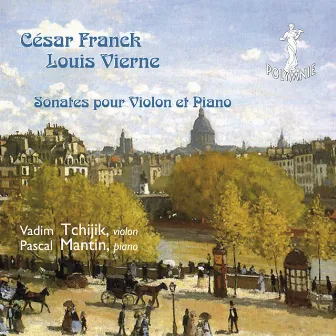 Franck & Vierne: Sonates pour violon et piano by Vadim Tchijik