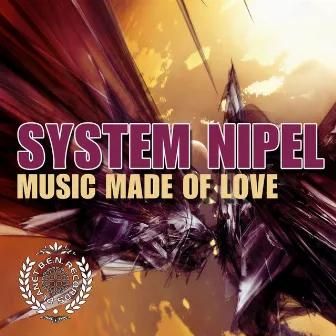 Music Made of Love by System Nipel