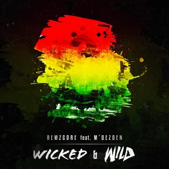 Wicked & Wild by Remzcore