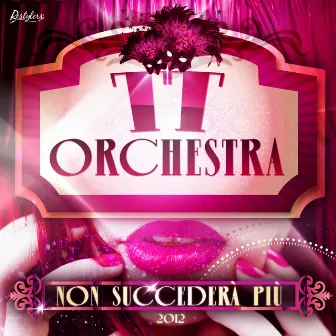 Non Succederà Più by TT Orchestra