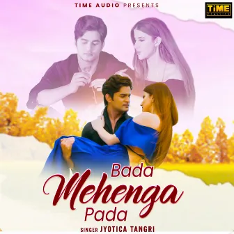 Bada Mehenga Pada (From 