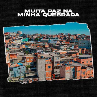 Muita Paz na Minha Quebrada by MC RZ