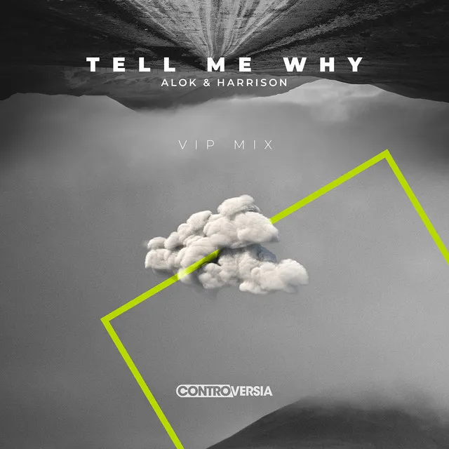 Tell Me Why - VIP Mix