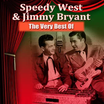 The Very Best Of Speedy West & Jimmy Bryant by Speedy West