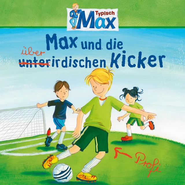 Max und die überirdischen Kicker - Teil 02