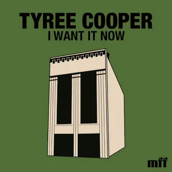 I Wan't It Now EP by Tyree Cooper