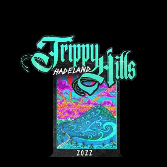 Trippy Hills 2022 by DUNKR