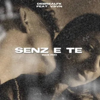 Senz e te by Debrealfk