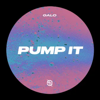 Pump It by Galo