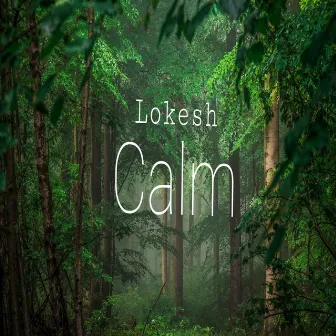 Calm by Lokesh