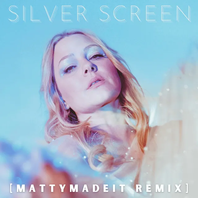 SILVER SCREEN - MATTYMADEIT REMIX