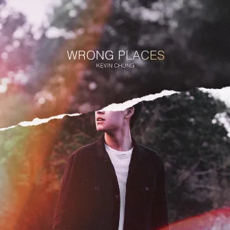 Wrong Places by Kevin Chung