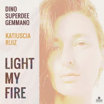 Light my fire by Katiuscia Ruiz