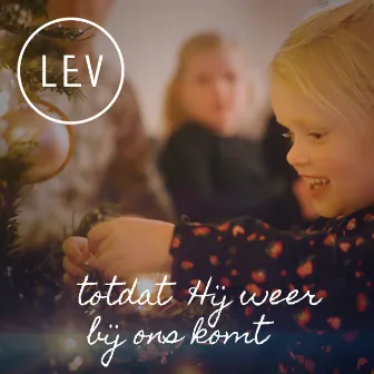 Totdat Hij weer bij ons komt by Lev