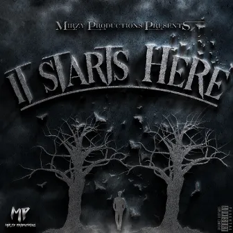 It Starts Here by 1mirs